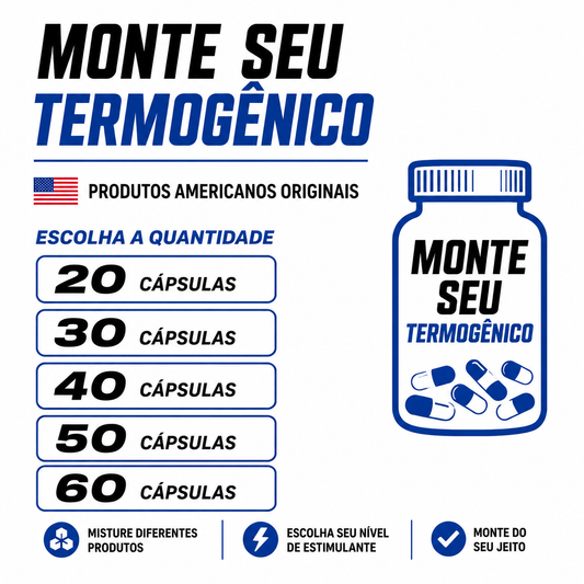 MONTE SEU TERMOGENICO AMERICANO - ESCOLHA A QUANTIDADE